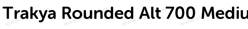 Trakya Rounded Alt 700 Medium字体转换